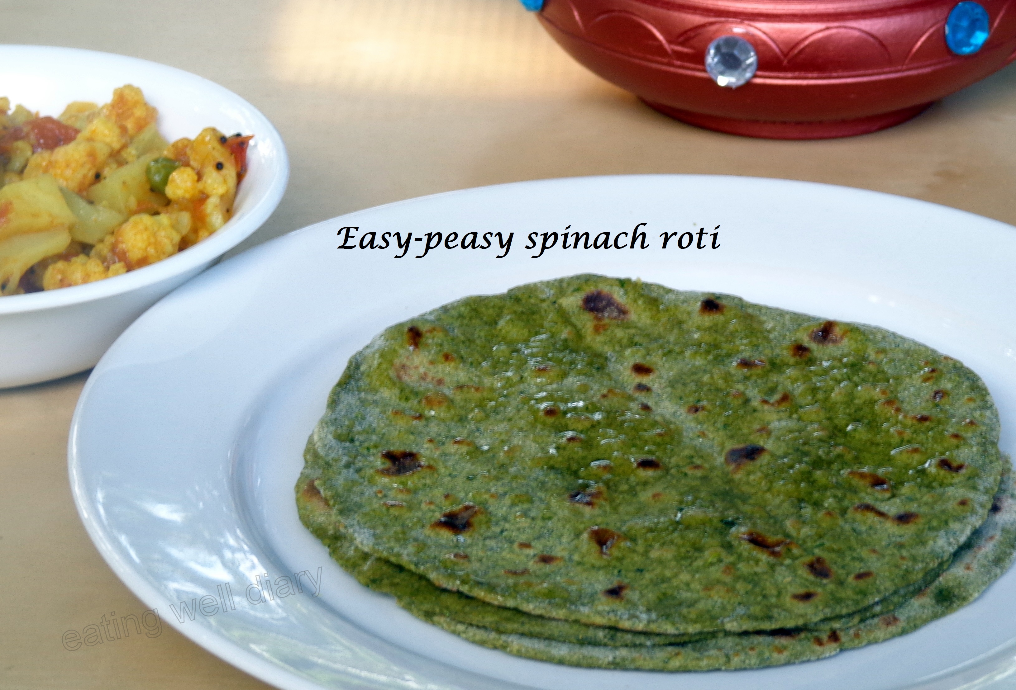 Easy-peasy spinach roti and some useful tips