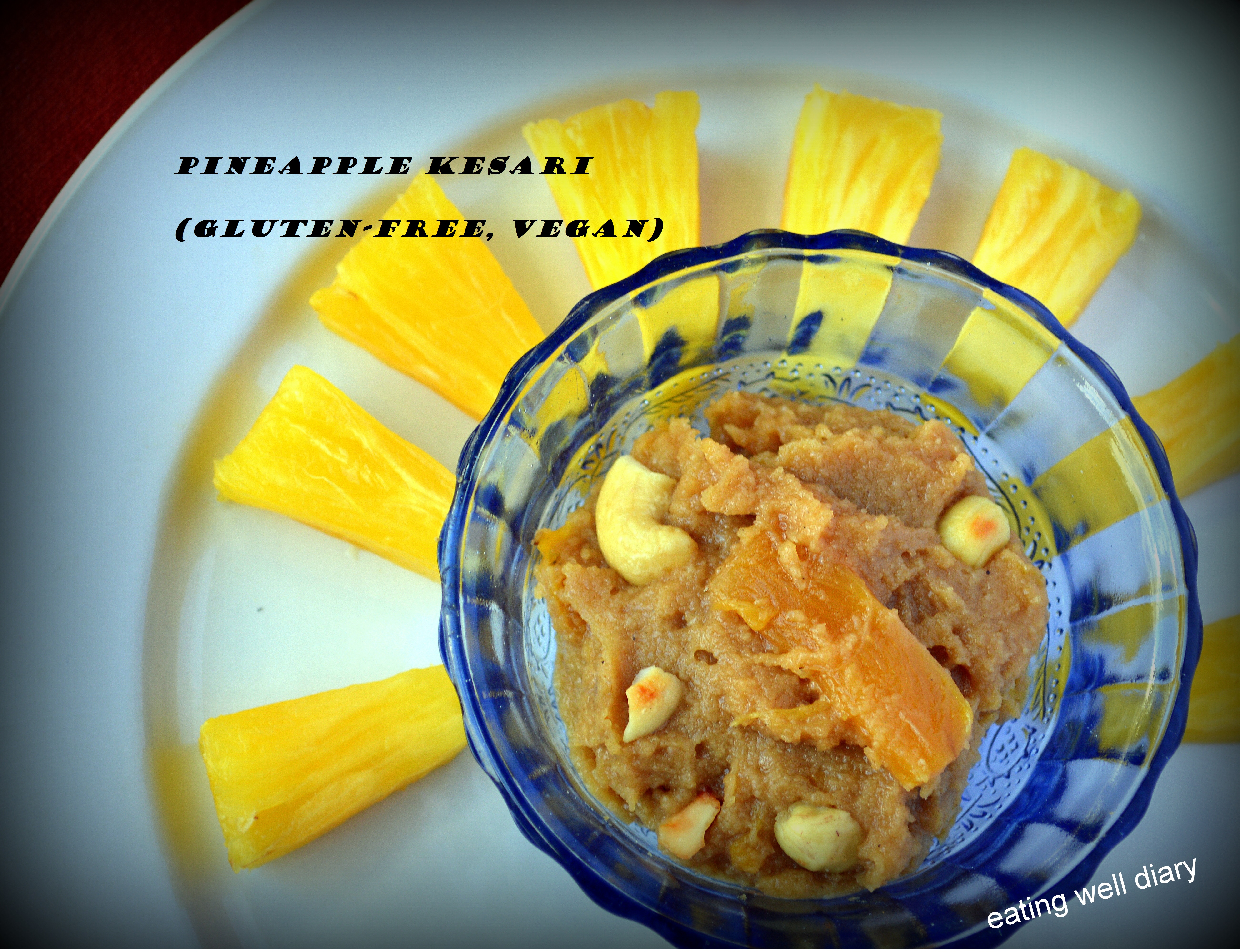 Pineapple Kesari – a Father’s Day Special for Diabetes Friendly Thursdays