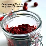 Finger-licking Cranberry Thokku, a Versatile Chutney