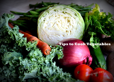 Tips On Cooking Vegetables and More