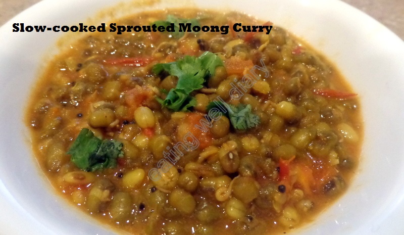 Slow cooked sprouted moong curry with tomato gravy