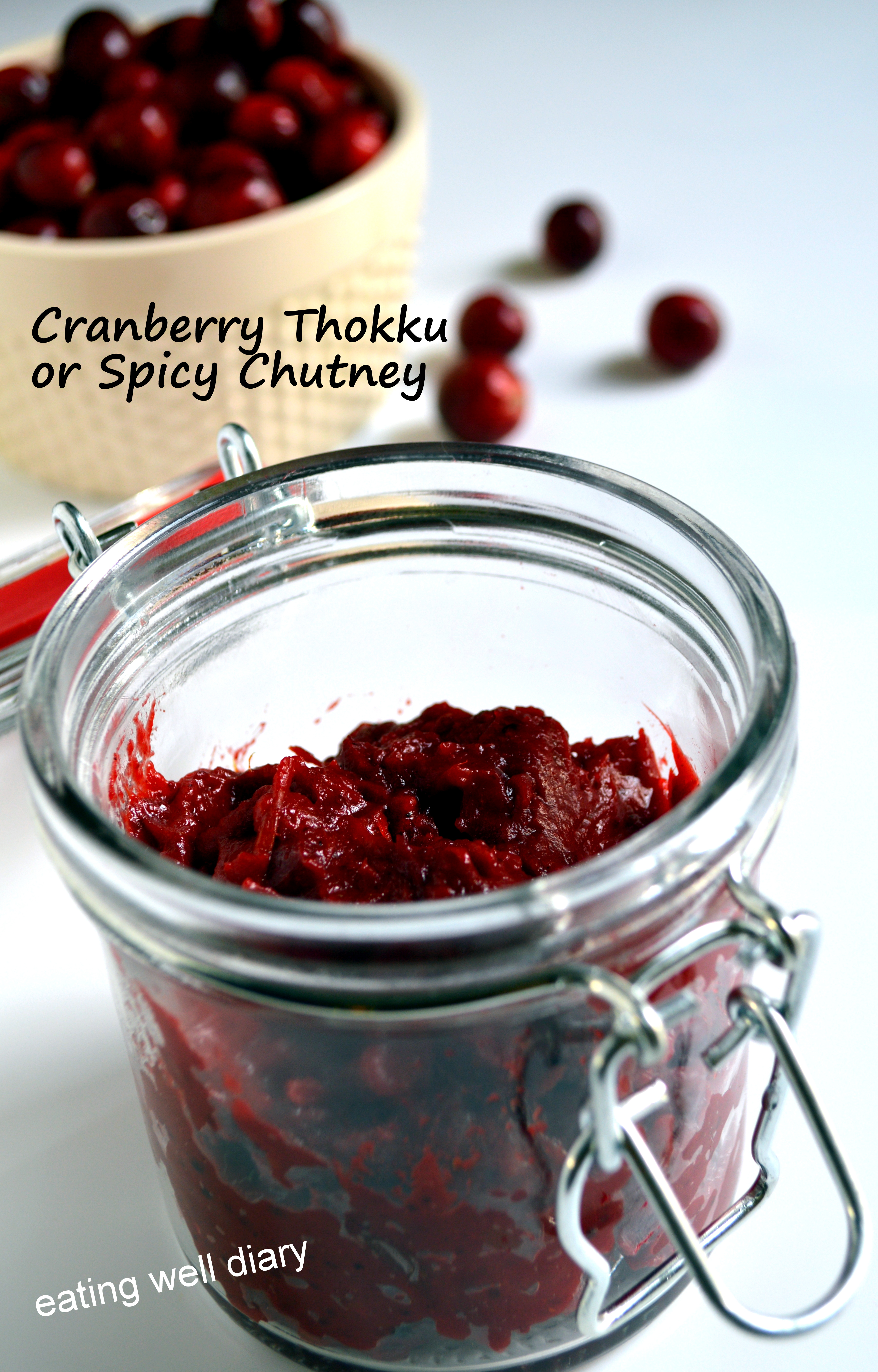 Finger-licking Cranberry Thokku, a Versatile Chutney