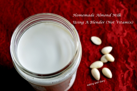 Homemade Almond Milk Using A Good Blender- Meatless Monday and FF#108